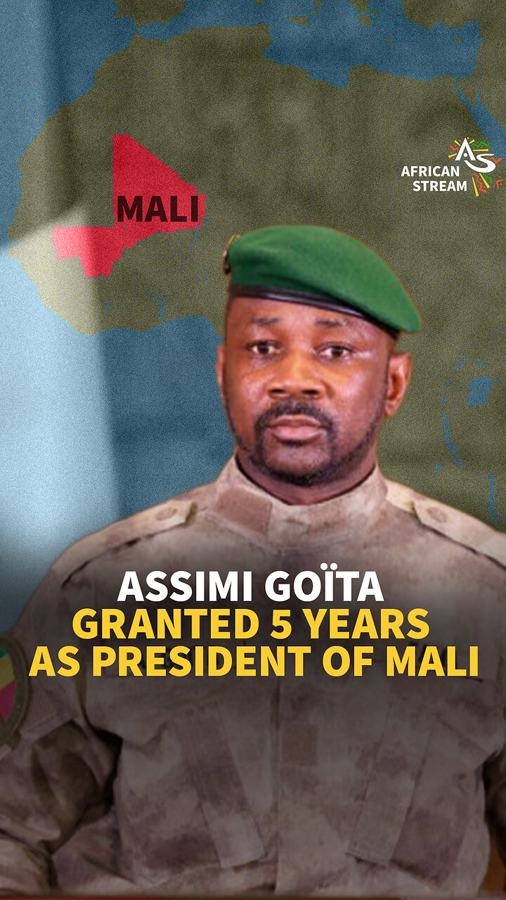 ASSIMI GOÏTA GRANTED 5 YEARS AS PRESIDENT OF MALI