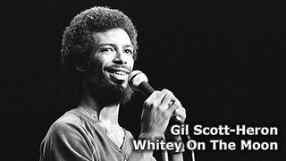 🔈 🎶 Gil Scott-Heron - Whitey on the Moon