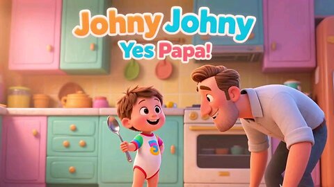 johny johny yes papa