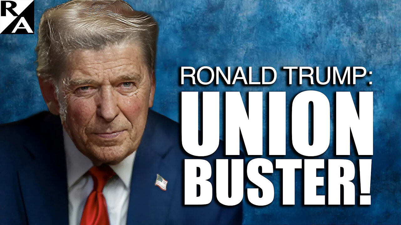 Ronald Trump: Union Buster!