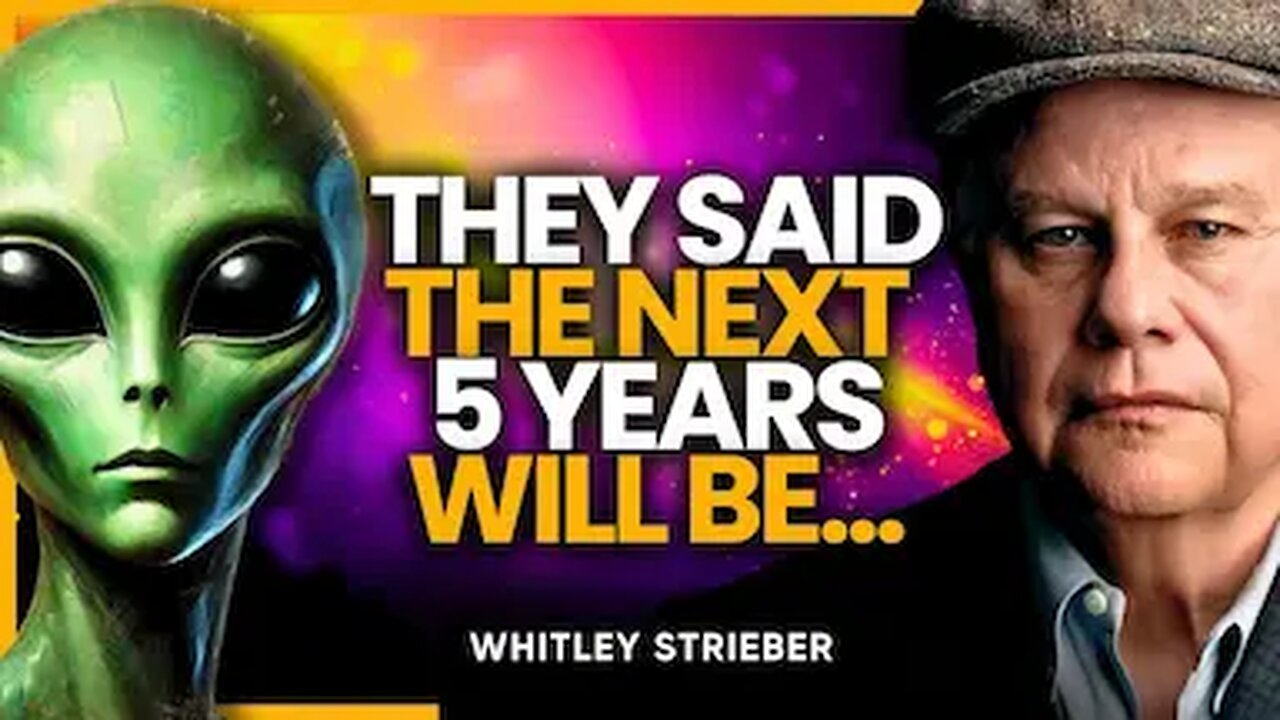 Whitley Strieber: 5 YEARS of AWAKENING Begin NOW — “They” Showed Him How STRANGE It Gets