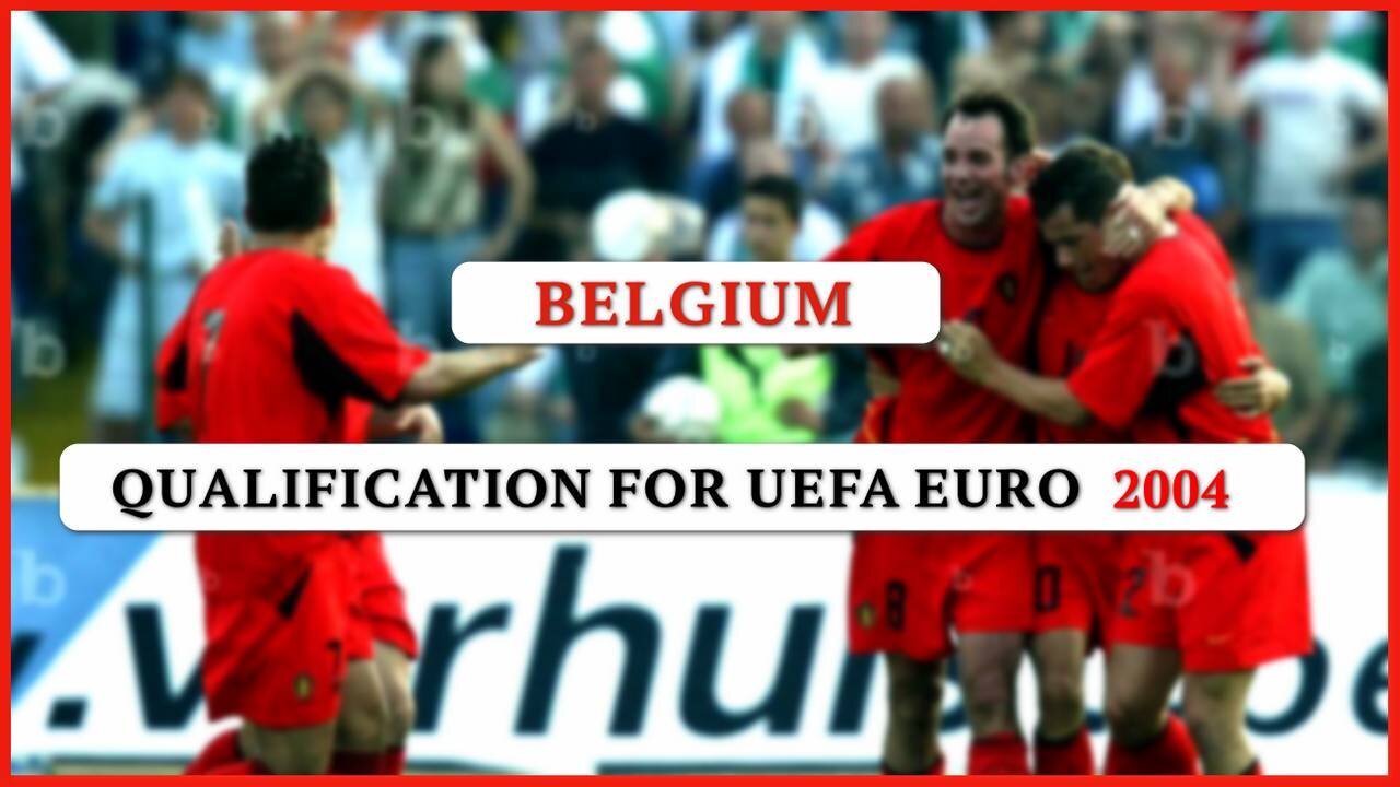 Belgium - Qualification for UEFA EURO 2004