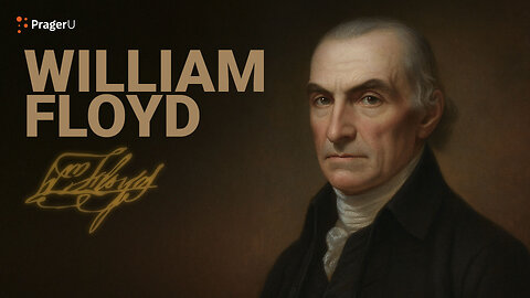 Road to Liberty: William Floyd | PragerU
