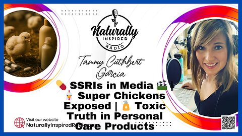 💊 SSRIs in Media 🎬 | 🐔 Super Chickens Exposed | 🧴 Toxic Truth in Personal Care Products
