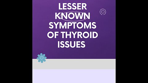 Lesser known symptoms of thyroid issues