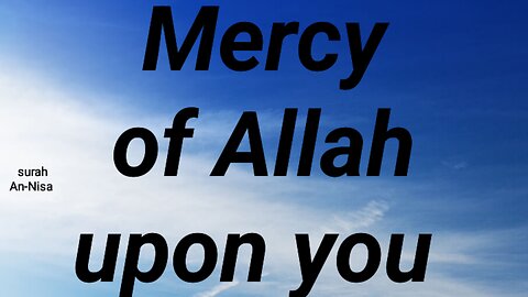 Mercy of Allah upon you