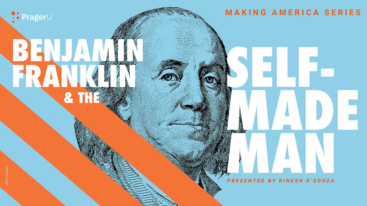 Benjamin Franklin and the Self-Made Man: Making America | 5-Minute Videos | PragerU
