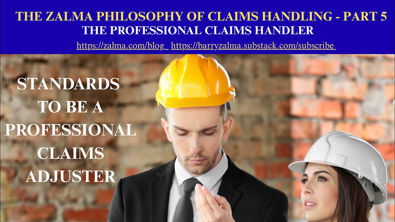 The Zalma Philosophy of Claims Handling - Part 5