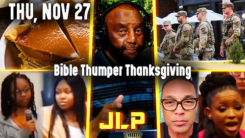 Bible Thumper Thanksgiving | JLP Thu 11-27-25