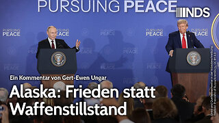Alaska: Frieden statt Waffenstillstand | Gert-Ewen Ungar | NDS-Podcast