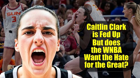 Caitlin Clark is Fed Up! But does the WNBA Want the Hate for the Great?