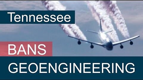 "Hidden News: Tennessee USA Outlaws Geoengineering, Silence from European Media"