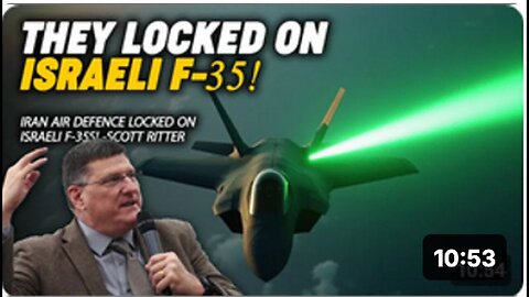 "Iranian Air Defence Targets Israeli F-35s: Scott Ritter"