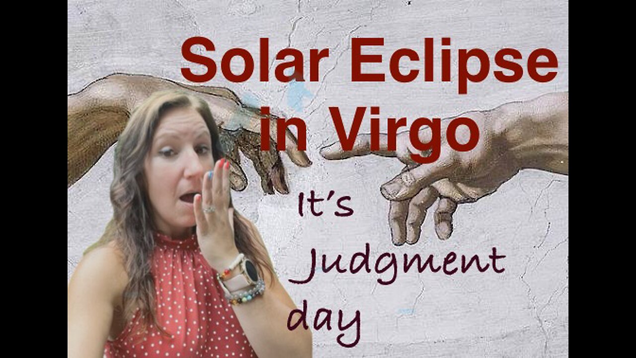 Solar Eclipse in Virgo- the Catalyst for Evolution