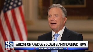 Special Envoy Witkoff: International Community Respects Us Again