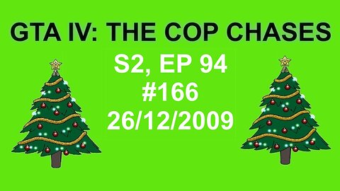 GTA IV: The Cop Chase S2 E94