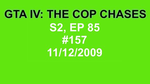 GTA IV: The Cop Chase S2 E85