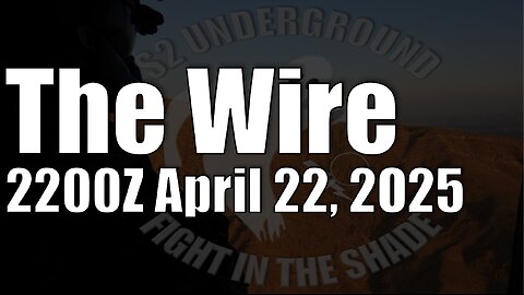 The Wire - April 22, 2025