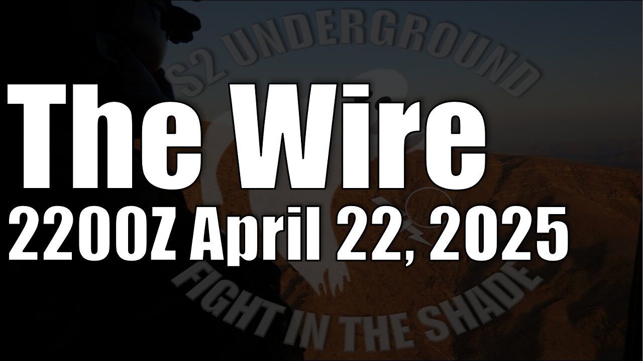 The Wire - April 22, 2025