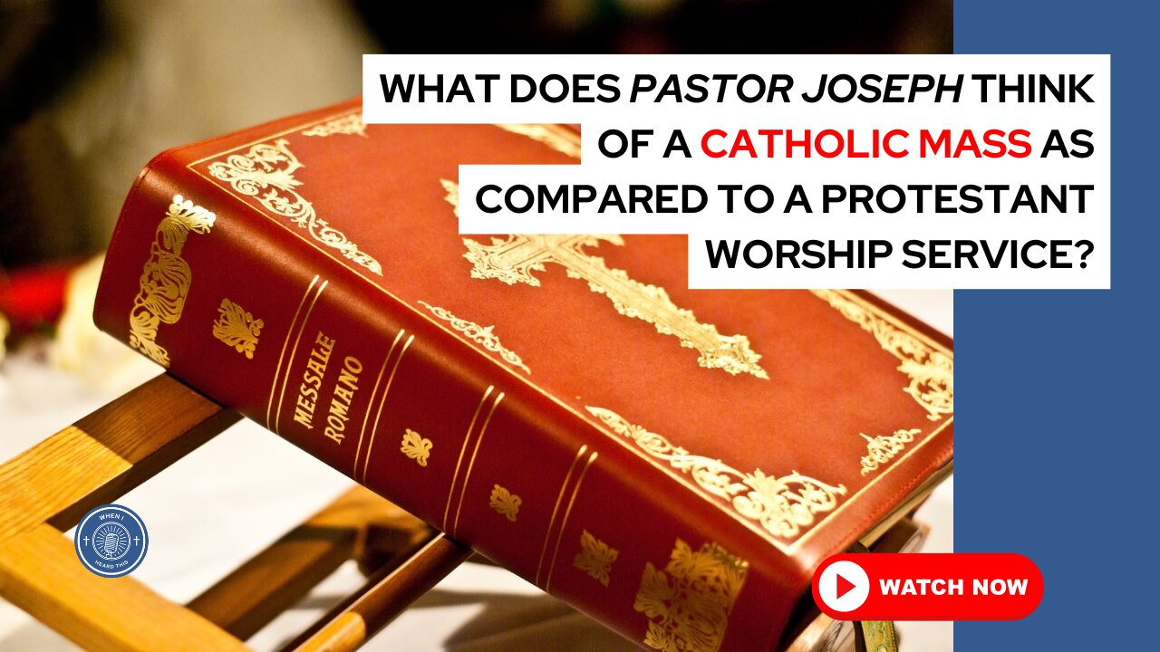 What does Pastor Joseph think of a Catholic mass as compared to a Protestant worship service?