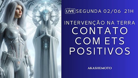 Intervenção na Terra: contato com ETs positivos | Live 30 mai 2025
