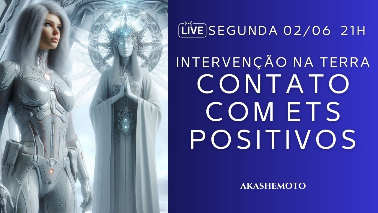 Intervenção na Terra: contato com ETs positivos | Live 30 mai 2025