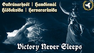 1/7/26 Victory Never Sleeps, Ep 183 - Guðrúnarhvöt | Hamðismál | Hlöðskviða | Hervararkviða