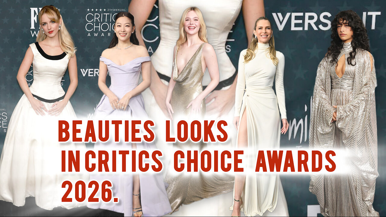 Beauties Looks in Critics Choice Awards 2026.