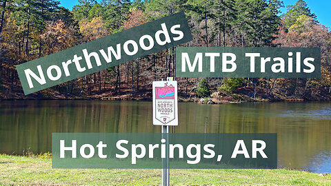 Northwoods MTB Trails Ride Highlights, Arkansas