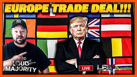 TRUMP SCORES MASSIVE WIN FOR AMERICA IN EUROPE | LOUD MAJORITY 7.28.25 1PM