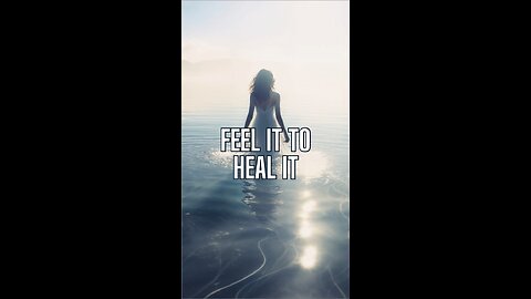 Whatever You’re Feeling, You’re Healing
