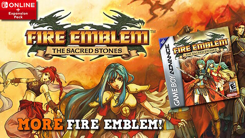Fire Emblem: The Sacred Stones Now on Nintendo Switch Online! | GBA Classic Returns​