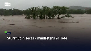 Sturzflut in Texas – mindestens 24 Tote