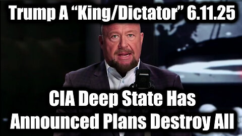 Alex Jones Urgent Emergency 6.11.25: Trump A “King/Dictator”, The Democrat Party/ CIA Deep State Has Announced Plans Destroy All