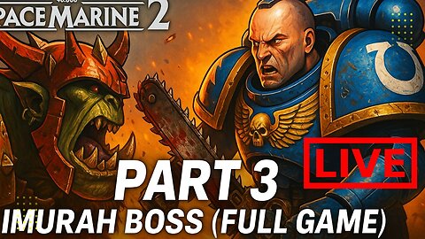 WARHAMMER 40K SPACE MARINE 2 Walkthrough Gameplay Part 3 - IMURAH BOSS (FULL GAME)