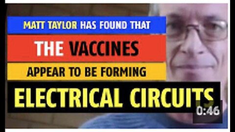 "COVID-19 Vaccine Potentially Forms Electrical Circuits: Matt Taylor Observes"