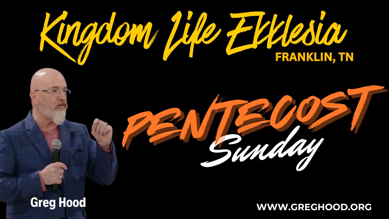 Dr. Greg Hood ⎮ A Kingdom View of Pentecost