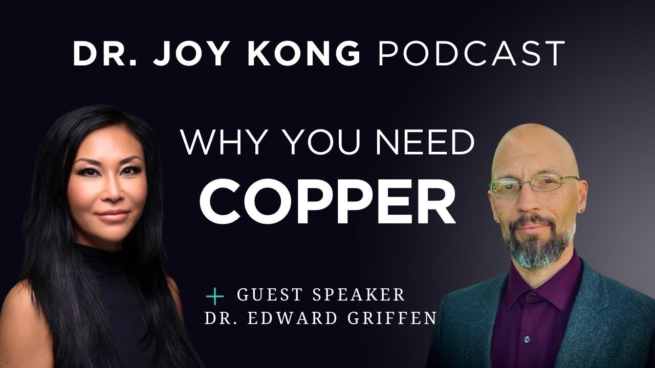 Why You Need Copper - Dr. Edward Griffen