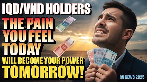 💰 IQD VND HOLDERS The Pain You Feel Today Will Become Your Power Tomorrow! 🏦 💥 Iraqi Dinar Rv News