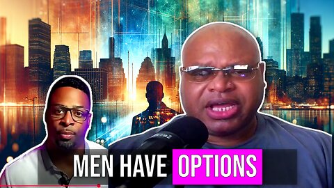 Black Men: Your Options Have Never Looked Better 💪
