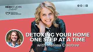 Detoxing Your Home, One Step at a Time with Melissa Crabtree