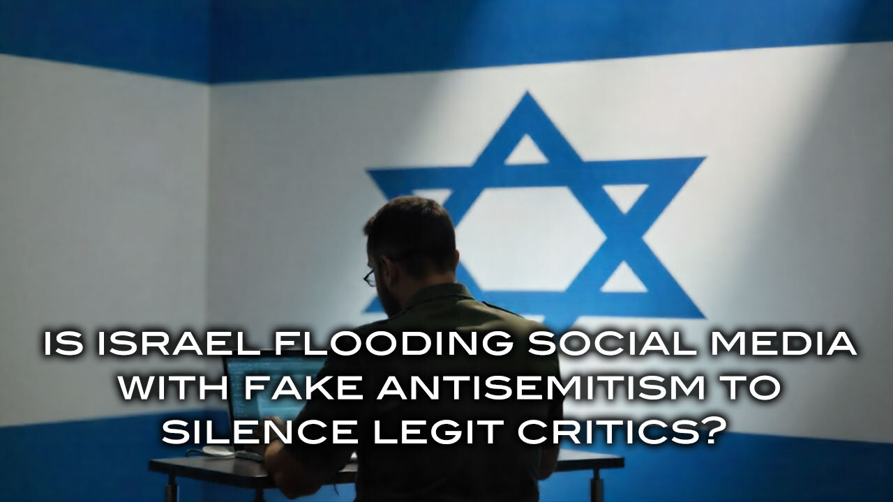Is Israel Flooding Social Media With Fake Antisemitism to Silence Legit Critics?