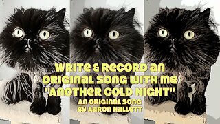 "Another Cold Night" an Original Song by Aaron Hallett