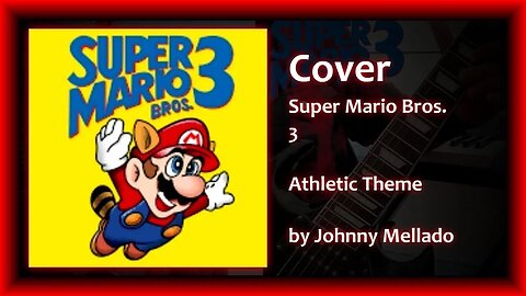Super Mario Bros. 3 - Athletic Theme (Metal Cover) | Johnny Mellado