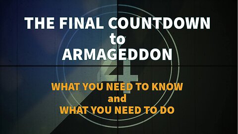 EPISODE 12 – THE FINAL COUNTDOWN – How You can Survive and Thrive the Coming Apocalypse