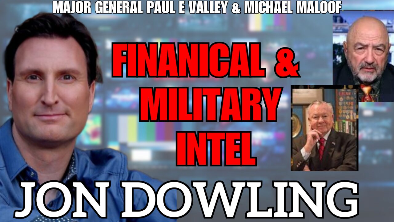 Jon Dowling & Major General Paul E Vallely Discuss Military Intel & Financial Updates April 2025
