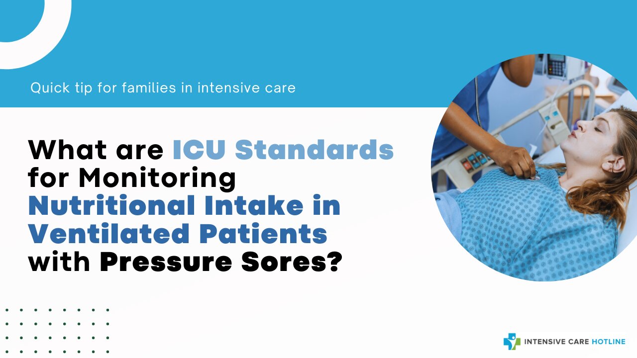 What are ICU Standards for Monitoring Nutritional Intake in Ventilated Patients with Pressure Sores?
