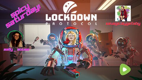 Spicy Saturday!! Let's Play! Lockdown Protocol!