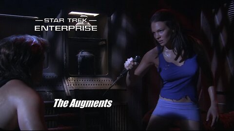 Saving Star Trek: Enterprise 'The Augments' Review