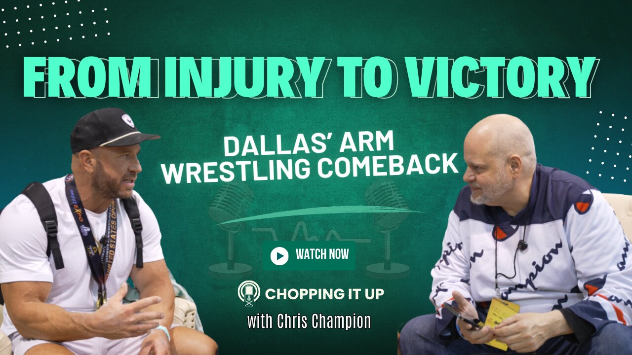 Chopping it up with Dallas: From Surgery to Champion in 4 Months